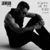 Jawan Harris Signs to Epic Records, Releases ‘Always on My Mind’